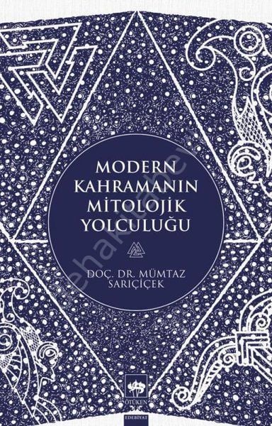 Modern Kahramanın Mitolojik Yolculuğu, Mümtaz Sarıçiçek