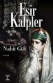 Esir Kalpler, Nahit Gür
