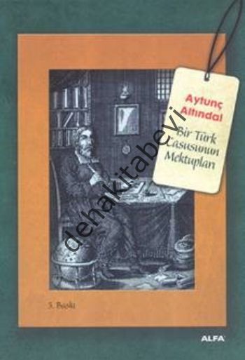 Bir Türk Casusunun Mektupları, Aytunç Altındal