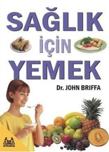 Sağlık İçin Yemek, John Briffa, Arkadaş