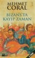 Bizans'ta Kayıp Zaman, Mehmet Coral, Doğan Kitap