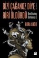 Bizi Çağanoz Diye Biri Öldürdü, Bora Abdo, Doğan Kitap