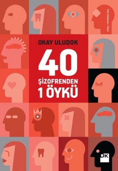 40 Şizofrenden 1 Öykü, Okay Uludok, Doğan Kitap
