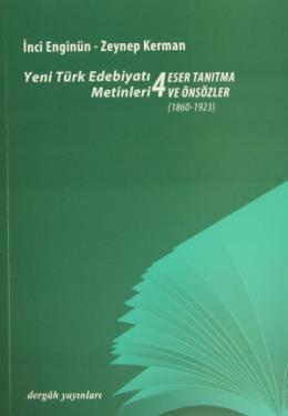 Yeni Türk Edebiyatı Metinleri 4 Eser Tanıtma ve Önsözler 1860 1923, Zeynep Kerman