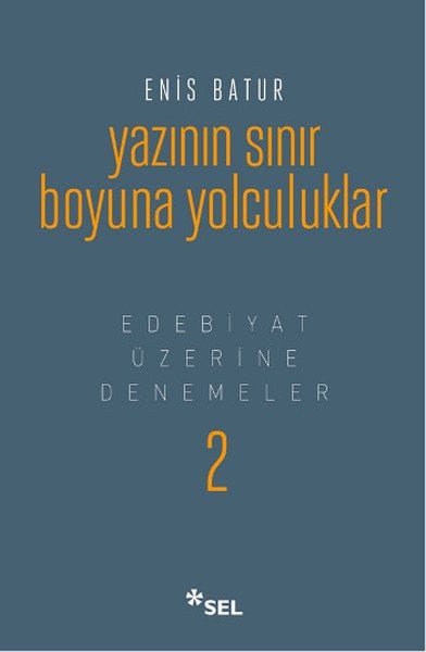 Yazının Sınır Boyuna Yolculuk, Enis Batur