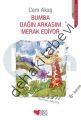 BUMBA DAĞIN ARKASINI MERAK EDİYOR, Cem Akaş