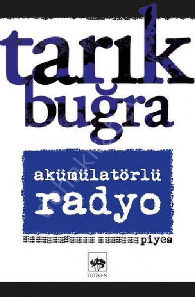 Akümülatörlü Radyo, Tarık Buğra