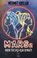 Mars 2 Onun Tek Suçu Aşık Olmaktı, Mehmet Arslan