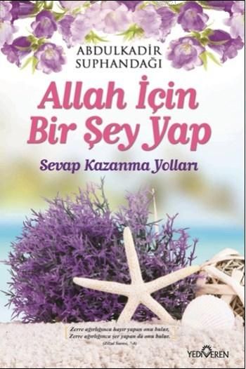 Allah İçin Bir Şey Yap, Abdulkadir Suphandağı, Yediveren