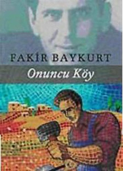 Onuncu Köy, Fakir Baykurt