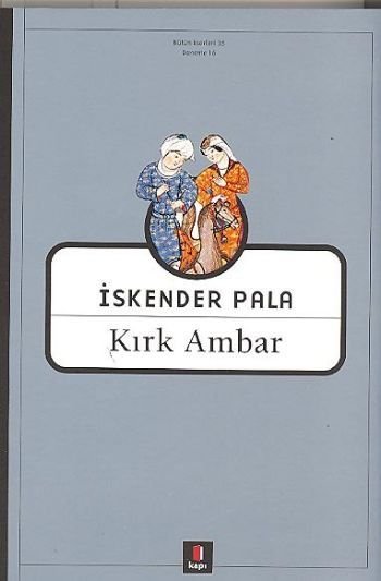 Kırk Ambar, İskender Pala