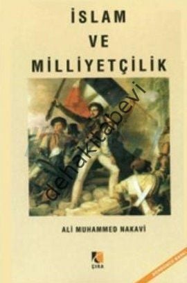 İslam ve Milliyetçilik, Ali Muhammed Nakavi