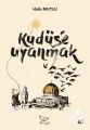 Kudüse Uyanmak, Halis Mutlu