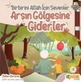 BİRBİRİNİ ALLAH İÇİN SEVENLER ARŞIN GÖLGESİNE GİDERLER