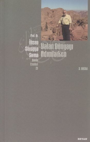 Yalan Dünyayı Adımlarken, İhsan Süreyya Sırma