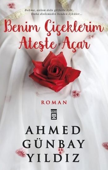 Benim Çiçeklerim Ateşte Açar