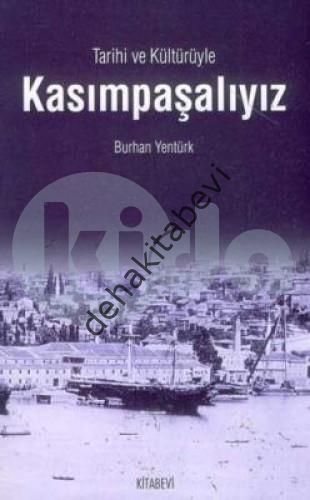 Tarihi ve Kültürüyle Kasımpaşalıyız, Burhan Yentürk