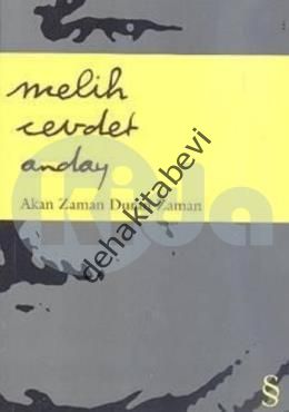 Akan Zaman Duran Zaman, Melih Cevdet Anday