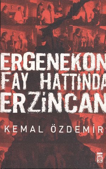 ERGENEKON FAY HATTINDA ERZİNCAN