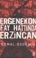 ERGENEKON FAY HATTINDA ERZİNCAN