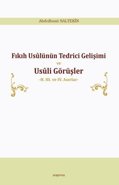Fıkıh Usûlünün Tedrici Gelişimi Ve Usûli Görüşler, Araştırma Yayınları