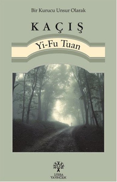Bir Kurucu Unsur Olarak Kaçış, Yi Fu Tuan