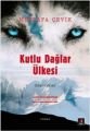 Kutlu Dağlar Ülkesi, Mustafa Çevik