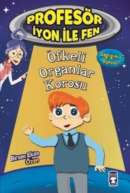 Öfkeli Organlar Korosu - Profesör İyon İle Fen 1, Birsen Ekim Özen
