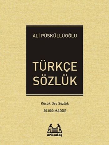 Türkçe Sözlük, Ali Püsküllüoğlu, Arkadaş