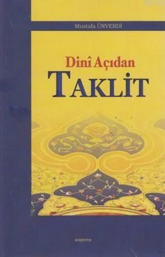 Dini Açıdan Taklit, Mustafa Ünverdi