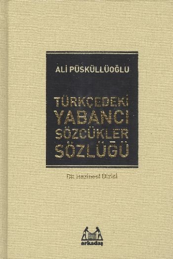 Türkçedeki Yabancı Sözcükler Sözlüğü, Ali Püsküllüoğlu, Arkadaş