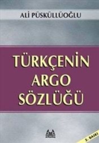 Türkçenin Argo Sözlüğü, Ali Püsküllüoğlu, Arkadaş