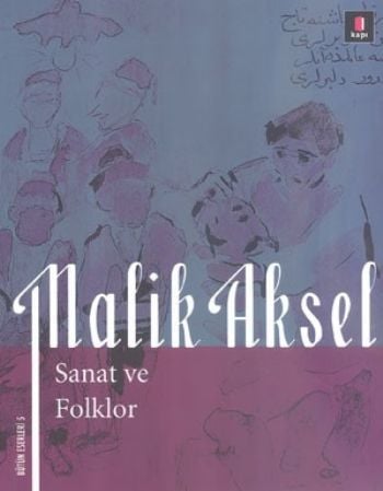 Sanat ve Folklor, Malik Aksel