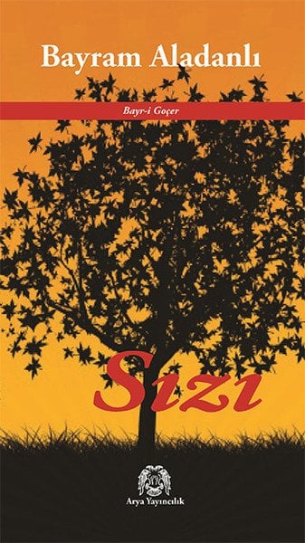 Sızı, Bayram Aladanlı, Arya Yayıncılık