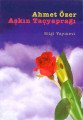 Aşkın Taçyaprağı, Ahmet Özer