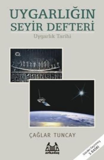 Uygarlığın Seyir Defteri Uygarlık Tarihi: Başlangıçtan 20. Yüzyıla, Çağlar Tuncay, Arkadaş