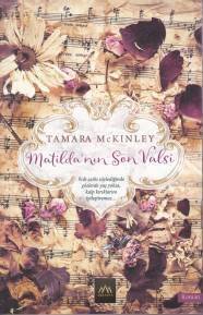 Matildanın Son Valsi, Tamara McKinley, Arkadya Yayınları