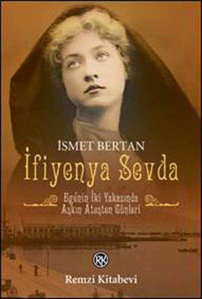 İfiyenya Sevda, İsmet Bertan, Remzi Kitabevi