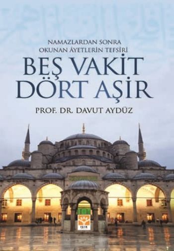 Beş Vakit Dört Aşir, Davut Aydüz, Işık Yayınları