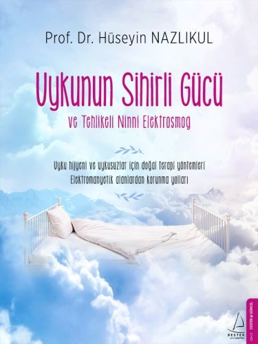 Uykunun Sihirli Gücü ve Tehlikeli Ninni Elektrosmog, Hüseyin Nazlıkul
