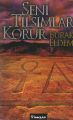 Seni Tılsımlar Korur