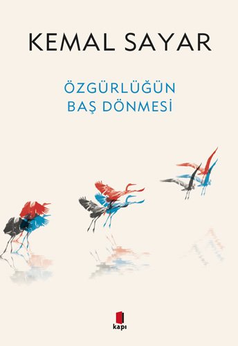 Özgürlüğün Baş Dönmesi, Kemal Sayar