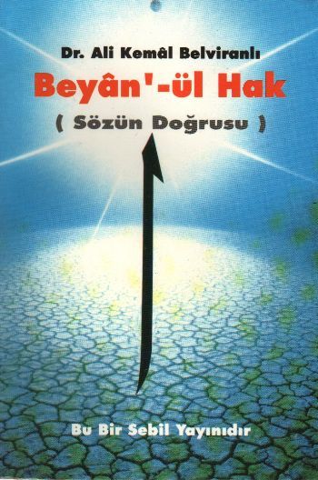 Beyan-ül Hak, Sözün Doğrusu
