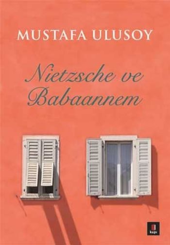 Nietzsche ve Babaannem, Mustafa Ulusoy