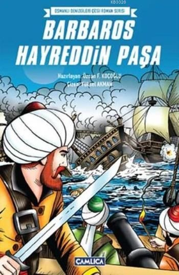 Osmanlı Denizcileri Çizgi Roman Serisi - Barbaros Hayreddin Paşa, Çamlıca