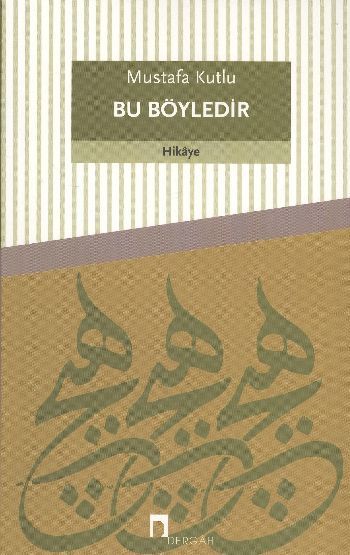 Bu Böyledir, Mustafa Kutlu