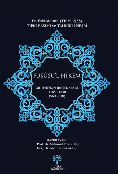 Füsusul Hikem En Eski Metnin Tıpkı Basımı ve Tahkikli Neşri, Muhyiddin İbn Arabi