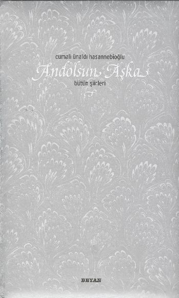 Andolsun Aşka - Bütün Şiirleri (Ciltli), Cumali Ünaldı