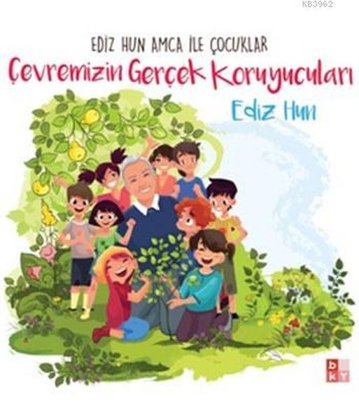 Çevremizin Gerçek Koruyucuları -Ediz Hun Amca ile Çocuklar-