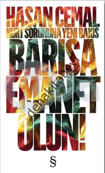 Barışa Emanet Olun, Hasan Cemal